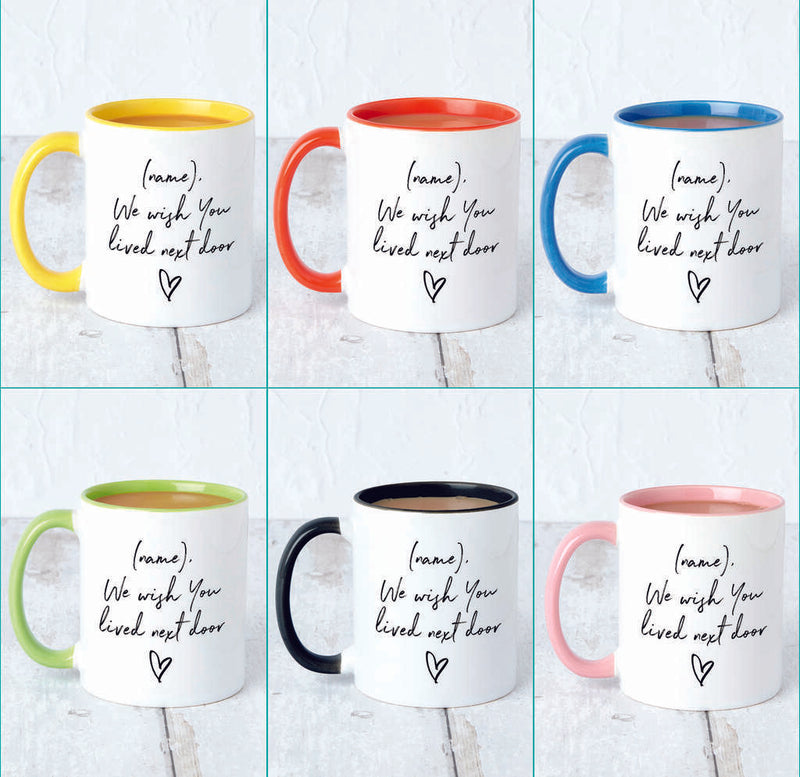 Personalised 'I Wish You Lived Next Door' Mug