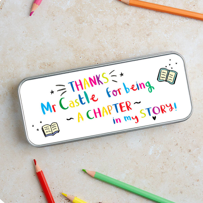 Personalised Teachers 'Thank You For Being A Chapter' Pencil Tin