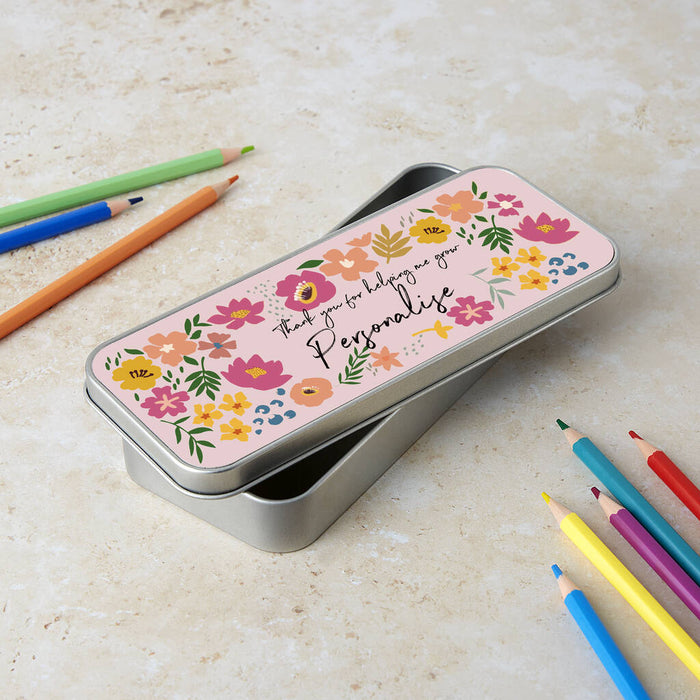 Personalised Thank You For Helping Me Grow Pencil Tin