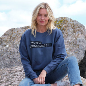 'Proudly Disorganised' Embossed Label Font Sweatshirt