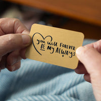 You Will Forever Be My Always' Keepsake Wallet Card