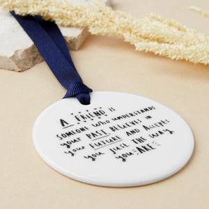 A Friend Is A Someone Who' Friendship Ceramic Decoration