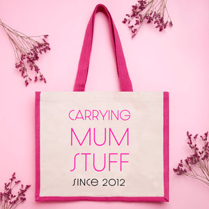 Personalised 'Carrying Mum Stuff Since' Tote Bag