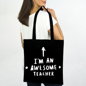 I am an Awesome Teacher' Tote Bag