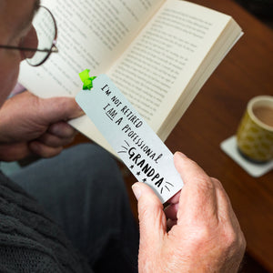 I'm Not Retired I'm A Professional Grandpa' Bookmark