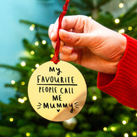My Favourite People Call Me Mummy' Decoration