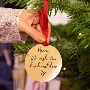 Personalised 'Wish You Lived Next Door' Tree Decoration