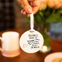 Distance Means Little' Long Distance Decoration
