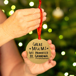 Great Mums Get Promoted To Grandma Decoration