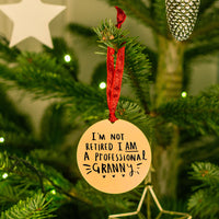 I'm Not Retired I Am A Professional Nanny Decoration