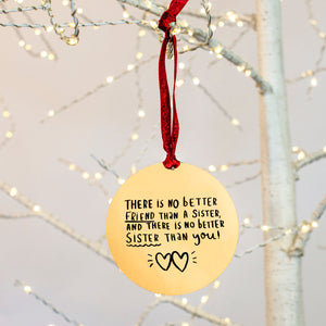 There's No Better Sister Than You Christmas Tree Decoration