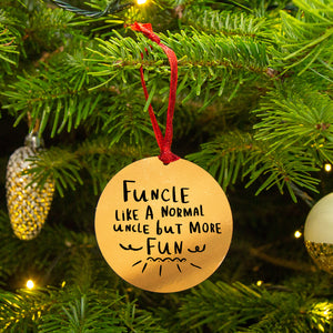 Funcle, Like An Uncle But More Fun' Christmas Tree Decoration