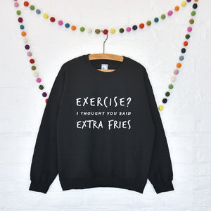 Exercise? Extra Fries' Unisex Sweatshirt Jumper