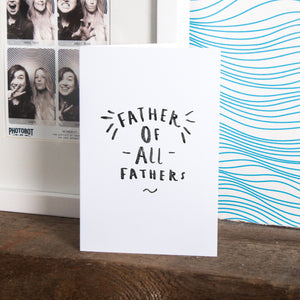 Father Of All Father's' Greeting Card