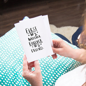First My Mother, Forever My Friend' Greetings Card