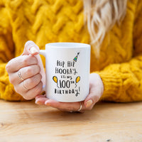 Hip Hip Hooray It's My 100th Birthday' Mug