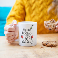 Hip Hip Hooray It's My 30th Birthday' Mug