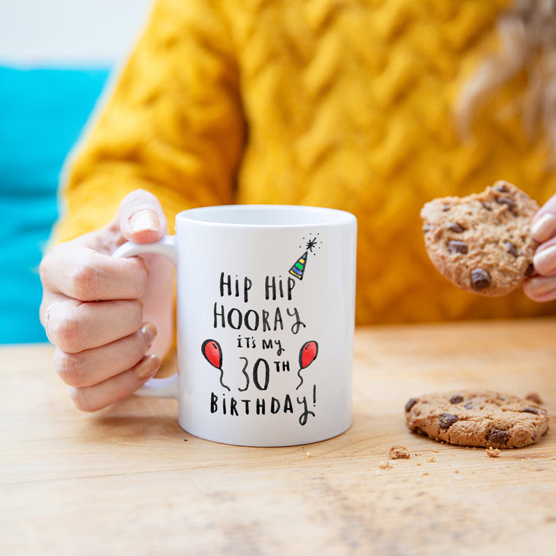 Hip Hip Hooray It's My 30th Birthday' Mug