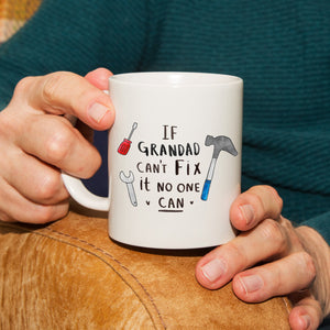 If Grandad Can't Fix It, No One Can!' Mug