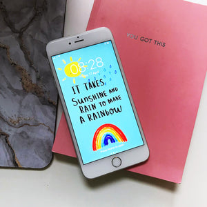 FREE Digital Download 'It Takes Sunshine and Rain To Make A Rainbow' Phone Wallpaper