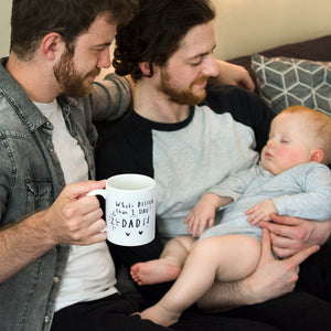 What's Better Than One Dad? Two Dads' Mug