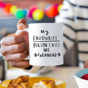 My Favourite People Call Me Grandpa' Mug