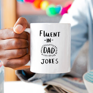 Fluent in dad jokes' Mug
