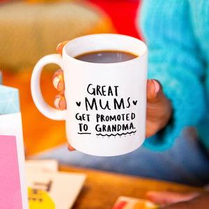 Great Mums Get Promoted To Grandma' Mug