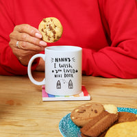 Grandma I Wish You Lived Next Door' Mug