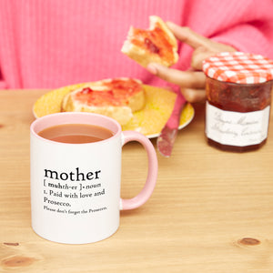 Mother: Paid With Love And Prosecco Mug