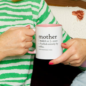 Mother Definition Fuelled Entirely By Coffee Mug