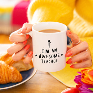 'I'm An Awesome Teacher' Mug
