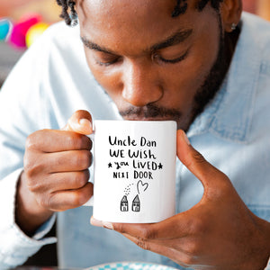 Personalised 'We Wish You Lived Next Door' Mug