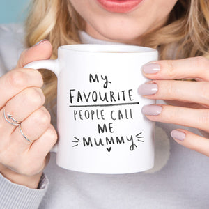 My Favourite People Call Me Mummy' Mug