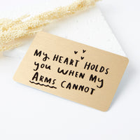 My Heart Holds You When My Arms Can't' Wallet Card