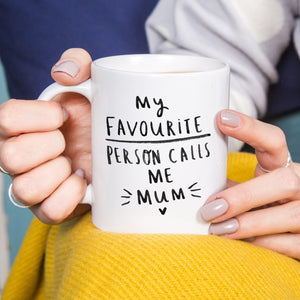 My Favourite People Call Me Mummy' Mug
