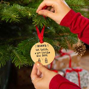 Grandma I Wish You Lived Next Door Christmas Decoration