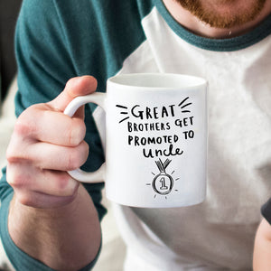 Great Brother's Get Promoted To Uncle' Mug