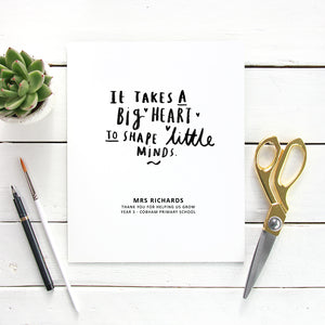 Personalised 'It Takes A big Heart' Teacher Print