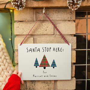 Santa Stop Here' Personalised Christmas Sign