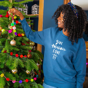 Give Love Not Presents' Christmas Jumper Sweatshirt