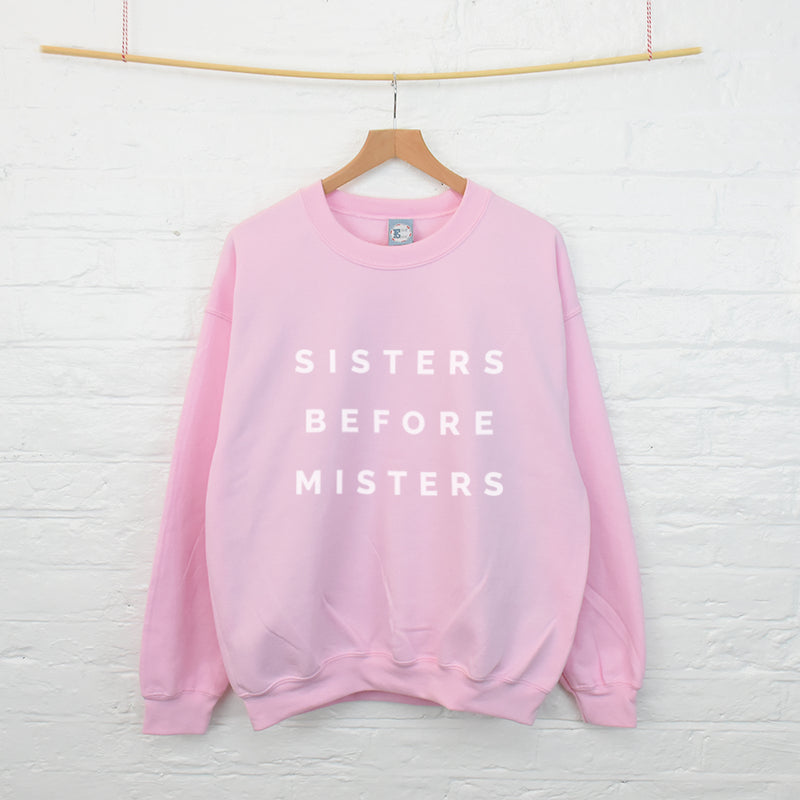Sisters Before Misters Friendship Sweatshirt Jumper