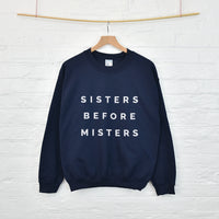 Sisters Before Misters Friendship Sweatshirt Jumper