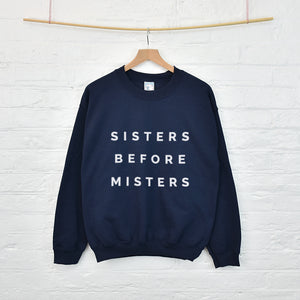 Sisters Before Misters Friendship Sweatshirt Jumper