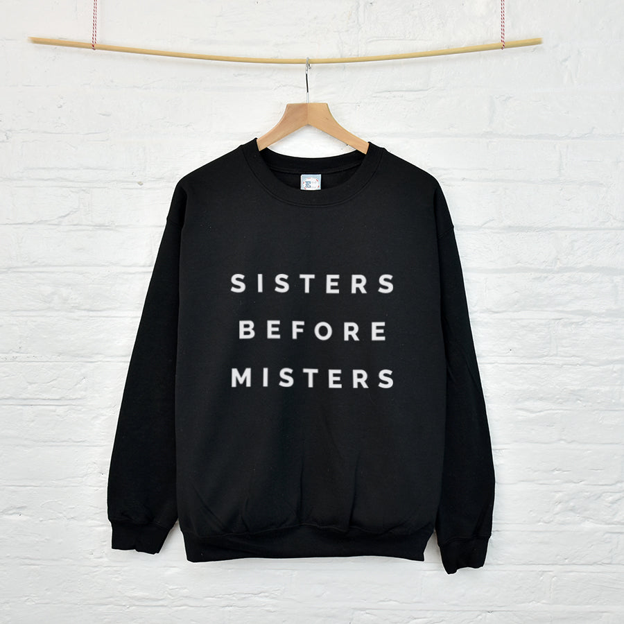 Sisters Before Misters Friendship Sweatshirt Jumper