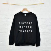 Sisters Before Misters Friendship Sweatshirt Jumper