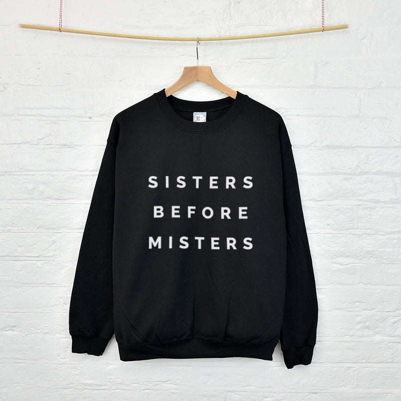 Sisters Before Misters Friendship Sweatshirt Jumper