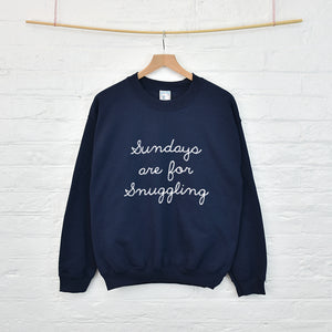 Sundays Are For Snuggling Sweatshirt Jumper