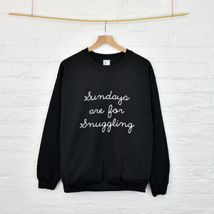 Sundays Are For Snuggling Sweatshirt Jumper