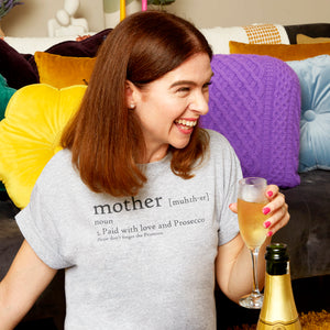 Mother Definition Paid With Love And Prosecco T-Shirt